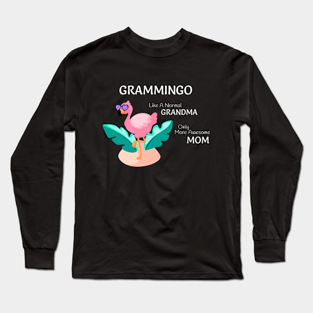 Grammingo like a normal Grandma only more awesome Mom Long Sleeve T-Shirt by FancyDigitalPrint